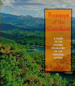 USED-Footsteps of the Cherokees : A Guide to the Eastern Homelands of the Cherokee Nation by Vicki Rozema (Paperback)