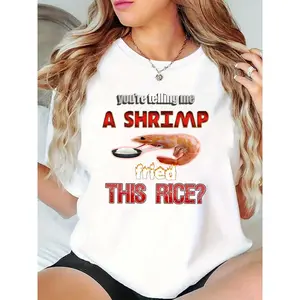 Women's Funny Shrimp Fried Rice Meme Graphic T-Shirt, Casual Foodie Streetwear for Daily Wear, Parties & Food Enthusiasts 100% Cotton T-shirt