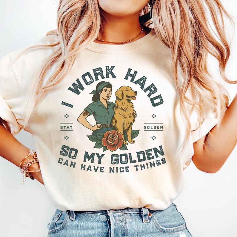 Comfort Colors Retro Golden Retriever T-Shirt, Golden Retriever Gift, Dog Mom TShirt, For Dog Retriever I Work Hard So My Golden Can Have Nice Things
