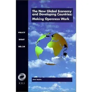 USED-The New Global Economy and Developing Countries: Making Openness Work by Rodrik, Dani (Paperback)