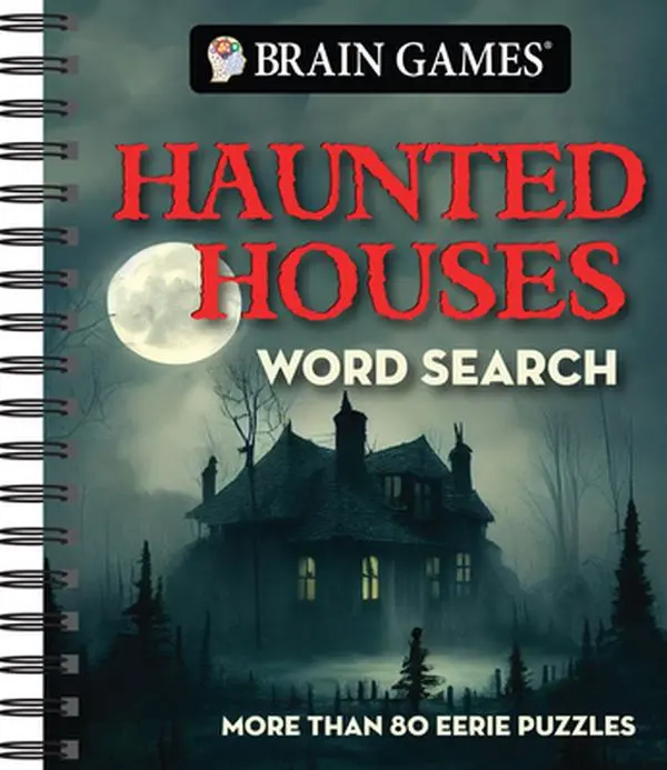 Brain Games - Haunted Houses Word Search: More Than 80 Eerie Puzzles -- Publications International Ltd - Spiral