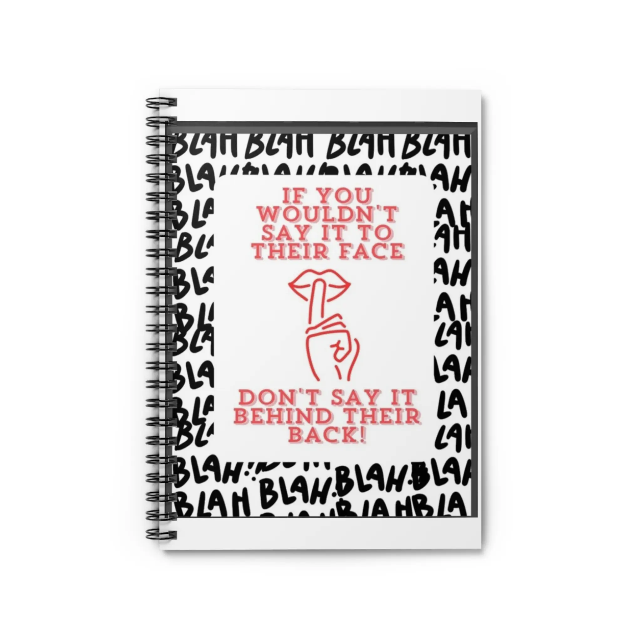 Sassy Spiral Notebook - If You Wouldn’t Say It to Their Face, Don't Say It Behind Their Back, Hilarious Journal, Gift for Friends, [...]