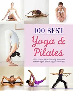 USED-100 Best Yoga & Pilates by Parragon Books (Paperback)