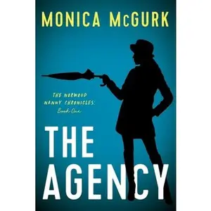 USED-The Agency: The Norwood Nanny Chronicles, Book One by McGurk, Monica (Paperback)