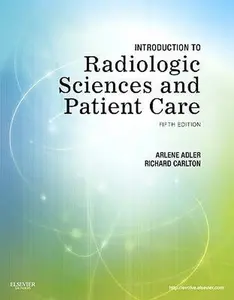 USED-Introduction To Radiologic Sciences & Patient Care 5Ed (Pb 2012) by Adler A.M. (Hardcover)