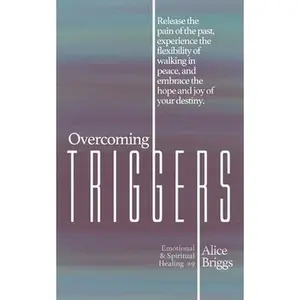 USED-Overcoming Triggers by Briggs, Alice (Paperback)