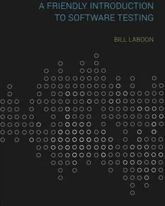 USED-A Friendly Introduction to Software Testing by Laboon, Bill (Paperback)