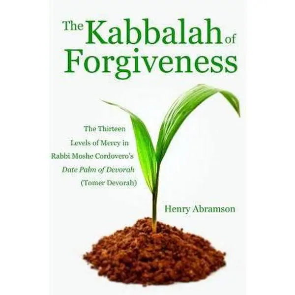 USED-The Kabbalah of Forgiveness: The Thirteen Levels of Mercy In Rabbi Moshe Cordovero's Date Palm of Devorah (Tomer Devorah) by Cordovero, Rabbi Moshe (Paperback)