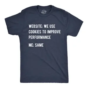 Mens Funny T Shirts Website We Use Cookies to Improve Performance Sarcastic Tee for Men Mens Funny T Shirts Cool Vintage Fashion T-Shirt Gift Classic Menswear Food Apparel for Men Funny Meme Short Sleeve Navy -