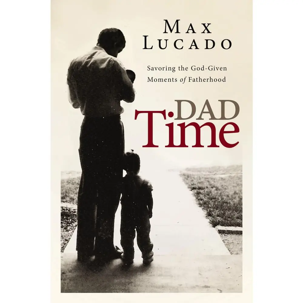 USED Book - Dad Time: Savoring the God-Given Moments of Fatherhood by Lucado, Max (Hardcover) - english