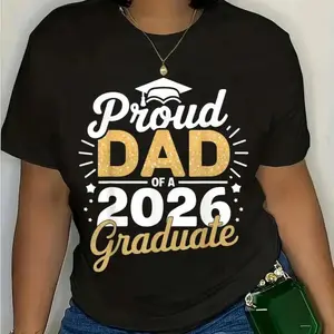 Proud Dad 2026 Graduate T-shirt Fathers Day Gift Idea Graduation Gift For Him Celebration Apparel Class Of 2026 Senior Year Support Tee Proud Parent Shirt Commencement Day Family Event
