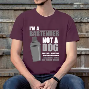 I'm A Bartender Not A Dog Snapping And Whistling T-shirt