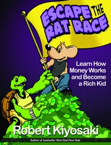 USED-Rich Dad's Escape from the Rat Race: How to Become a Rich Kid by Following Rich Dad's Advice by Kiyosaki, Robert T. (Paperback)