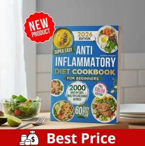 Anti-Inflammatory Diet Cookbook for Beginners – Easy Recipes & Meal Plan | Reduce Inflammation, Improve Gut Health & Boost Energy