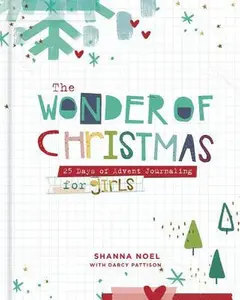 USED-The Wonder of Christmas: 25 Days of Advent Journaling for Girls by Zondervan Publishing (Hardcover)