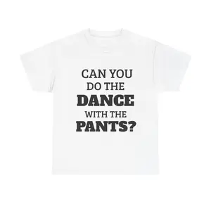 Dance with the Pants Unisex Heavy Cotton Tee, Funny Graphic Tee, Dance Lover Gift, Playful Apparel, Casual Wear, Unique T-Shirt