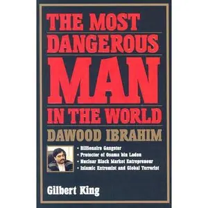 USED-The Most Dangerous Man in the World by King, Gilbert (Paperback)