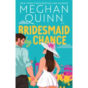 Bridesmaid by Chance -- Meghan Quinn - Paperback