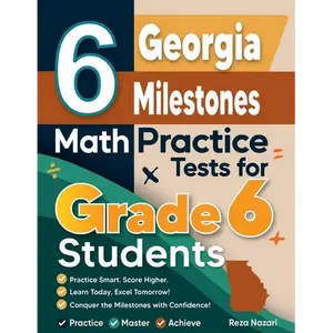 6 Georgia Milestones Math Practice Tests for Grade 6 Students: A Complete Guide to Building Math Mastery and Excelling on the Georgia Milestones Test - Paperback