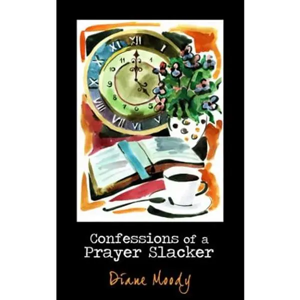 USED-Confessions of a Prayer Slacker by Diane Moody (Paperback)