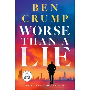 Worse Than a Lie: A Beau Lee Cooper Novel -- Ben Crump - Paperback