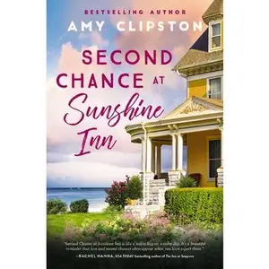 Second Chance at Sunshine Inn: A Sweet Contemporary Romance -- Amy Clipston - Paperback
