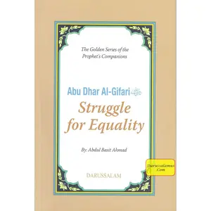 Abu Dhar Al-Gifari (RA) Struggle for Equality By Abdul Basit Ahmad
