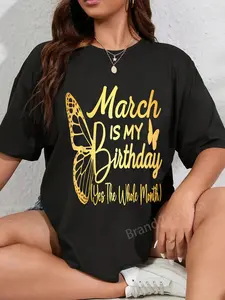 100% Cotton March Birthday Shirts For Women March Is My Birthday T-Shirt