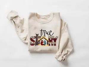 True Story Sweatshirt, True Story Christmas Hoodie, Christmas Nativity Sweatshirt, Christmas Sweatshirt, Jesus Christmas Sweatshirt