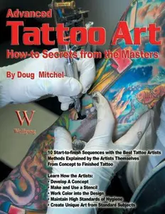 USED-Advanced Tattoo Art: How-to Secrets from the Masters by Doug Mitchel (Paperback)