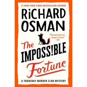 The Impossible Fortune: A Thursday m*rd*r Club Mystery -- Richard Osman - Hardcover