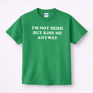 [Sale Up To 50%] I'm Not Irish But Kiss Me Anyway Tee, Funny St. Patrick's Day Shirt, Ireland Shirt, Lucky Girl Y2K St Paddys Tee, Gift for Her, Womens Graphic Tee Unisex