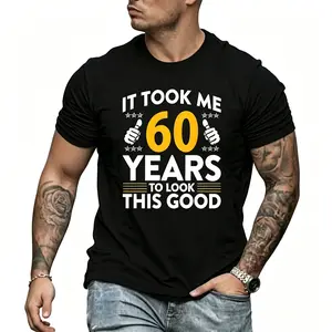 It Took Me 60 Years To Look This Good Funny 60th Birthday Men’s Casual T‑Shirt