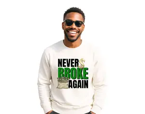 JusMakeIt Never Broke Again DTF Heat Transfer Design 10-12 Inches Vibrant Colors Ready-to-Press Commercial Heat Press Friendly T-Shirt Hoodie Print