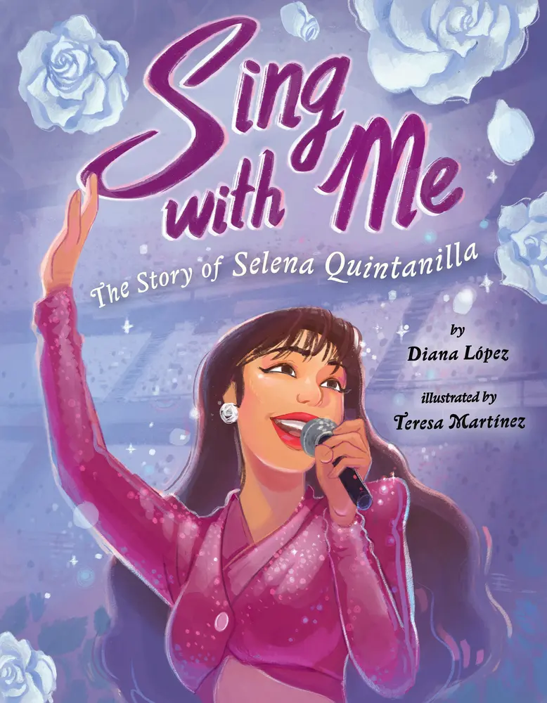 USED-Sing with Me: The Story of Selena Quintanilla by López, Diana (Hardcover)