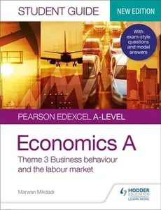 USED-Pearson Edexcel A-level Economics A Student Guide: Theme 3 Business behaviour and the labour market (new edition) by Marwan Mikdadi (Paperback)