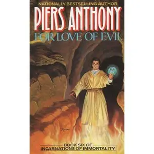 USED Book - For Love of Evil: Book Six of Incarnations of Immortality by Anthony, Piers (Mass Market Paperback) - english