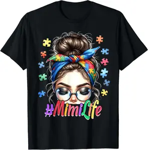 100% Cotton Top Mimi Life Autism Awareness Messy Bun Grandmother Granny Nana T-Shirt