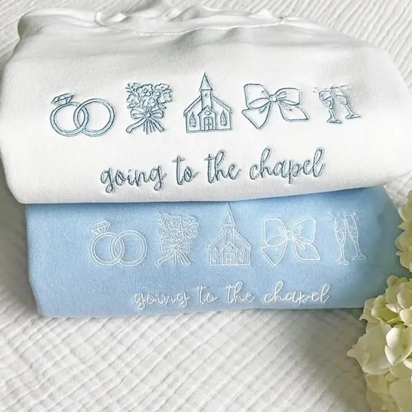 Going to the Chapel Embroidered Sweatshirt, Going to the Chapel Embroidered Personalized Bridal Sweatshirt, Wedding Day Bride Outfit, Engagement Gift