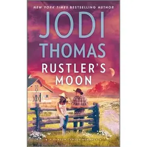 Rustler's Moon: A Small Town Cowboy Romance -- Jodi Thomas - Mass Market Paperbound