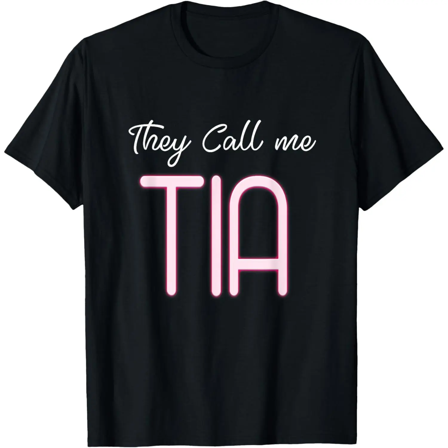 Women's Graphic T-Shirt, Casual 100% Cotton Short Sleeve Top, Funny "They Call Me Tia" Gift for Tias