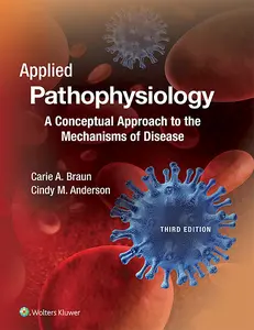 USED-Applied Pathophysiology: A Conceptual Approach to the Mechanisms of Disease by Braun, Carie (Paperback)