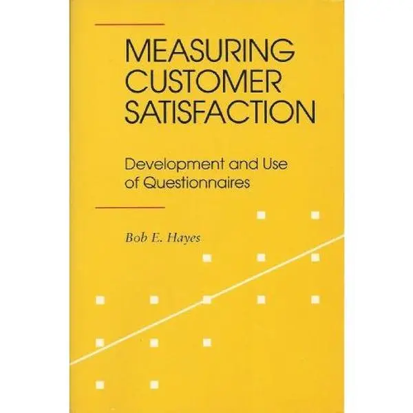 USED-Measuring Customer Satisfaction: Development and Use of Questionnaires by Bob E. Hayes (Paperback)