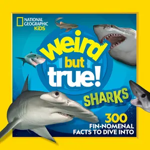 USED-Weird But True! Sharks: 300 Fin-Nomenal Facts to Dive Into by National Geographic Kids (Paperback)