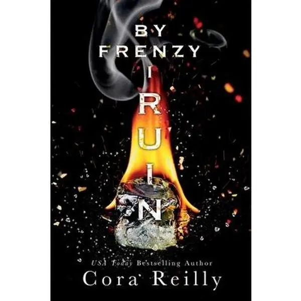 By Frenzy I Ruin -- Cora Reilly - Paperback