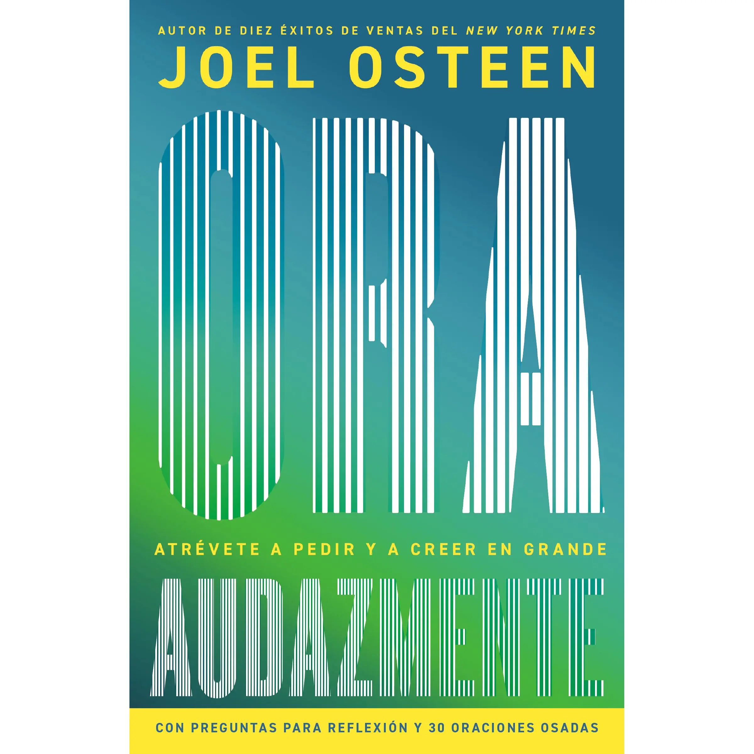 Ora audazmente (Pray Bold) by Joel Osteen [Paperback Book]
