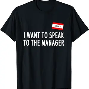 Karen Halloween Costume - I Want To Speak Manager Matching T-shirt