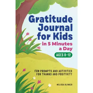 USED-Gratitude Journal for Kids in 5-Minutes a Day: Fun Prompts and Activities for Thanks and Positivity by Klinker, Melissa (Paperback)