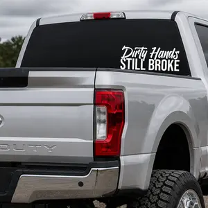 Dirty Hands Still Broke Vinyl Decal