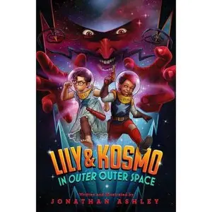 USED-Lily & Kosmo in Outer Outer Space by Ashley, Jonathan (Hardcover)
